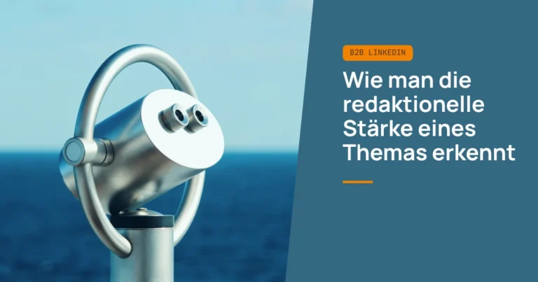 Content Marketing: Wie man die redaktionelle Stärke eines Themas erkennt