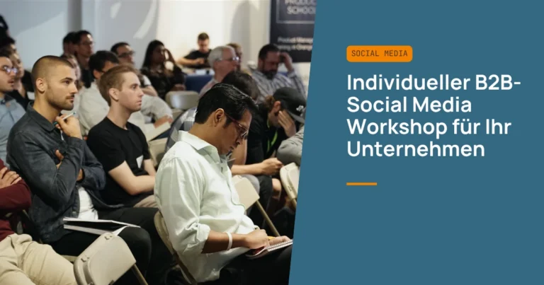 B2B Social Media Workshop, Schwerpunkt LinkedIn
